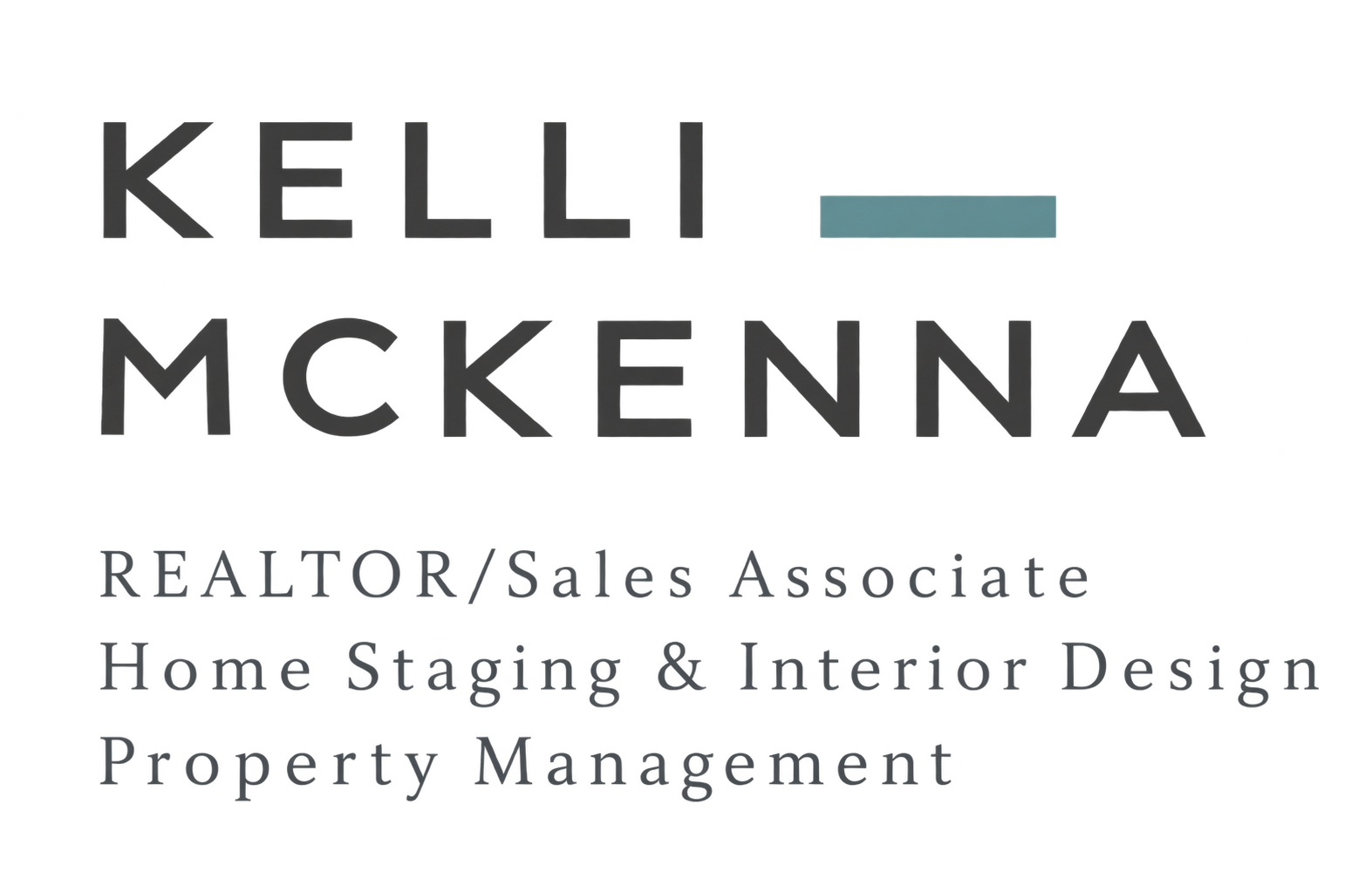 Kelli McKenna, Realtor, Home Staging, Interior Design and Property Management
